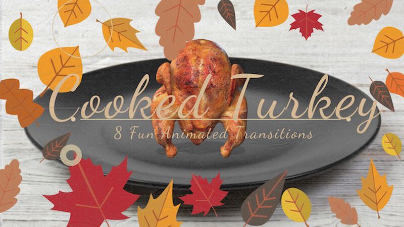 Cooked Turkey: 8 Fun Animated Transitions